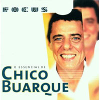 Chico Buarque De Hollanda - Focus: O Essencial De Chico Buarque
