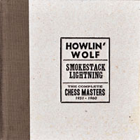 Howlin' Wolf - Smokestack Lightning: The Complete Chess Masters, 1951-60 (CD 4)