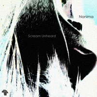 Nonima - Scream Unheard