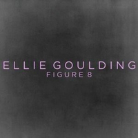 Ellie Goulding - Figure 8 (Promo Single)