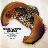 Cecil Taylor - Cecil Taylor Unit In Japan (Vol. 2) Akisakila