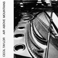 Cecil Taylor - Air Above Mountains