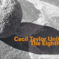 Cecil Taylor - The Eighth