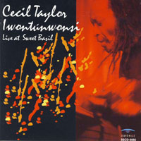 Cecil Taylor - Live at Sweet Basil (Vol. 1) Iwontunwonsi