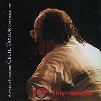 Cecil Taylor - Always a pleasure