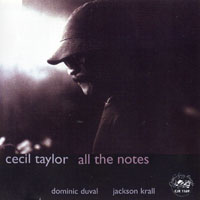 Cecil Taylor - All the Notes