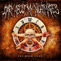Diary About My Nightmares - The Mean Hour