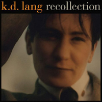 k.d. lang - Recollection (CD 2)