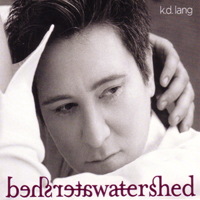 k.d. lang - Watershed (Deluxe Edition: CD 1)