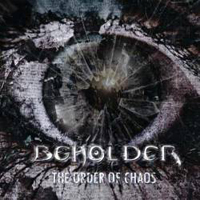 Beholder (GBR) - The Order Of Chaos