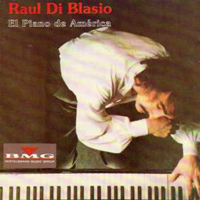 Raul di Blasio - El Piano de America