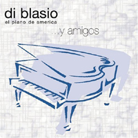 Raul di Blasio - ...Y Amigos: El Piano de America