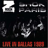 Shok Paris - Z Rock - Live In Dallas 1989 (Limited Edition)