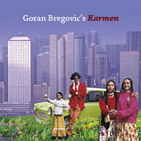 Goran Bregović and Bijelo Dugme - Goran Bregovic's Karmen With A Happy End