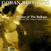 Goran Bregović and Bijelo Dugme - Silence Of The Balkans