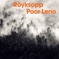 Royksopp - Poor Leno (Single)