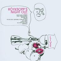 Royksopp - Royksopp's Night Out (Live EP)
