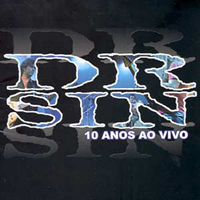 Dr. Sin - 10 Anos Ao Vivo (CD 1)