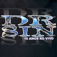 Dr. Sin - 10 Anos Ao Vivo (CD 2)