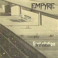 Empyre (DEU) - First Station