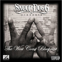 Snoop Dogg - Snoop Dogg Presents: The West Coast Blueprint