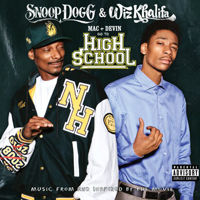 Snoop Dogg - Mac and Devin Go To High School (music from & inspired by The Movie) (feat. Wiz Khalifa)
