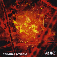 Fragile Utopia - Alive