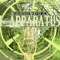 I, Apparatus - This Is Your Derailment