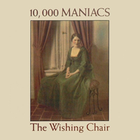 10,000 Maniacs - Original Album Series (CD 1 - The Wishing Chair)