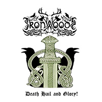 Iron Woods - Death Hail And Glory! [EP]