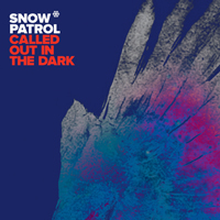 Snow Patrol - Called Out In The Dark (EP)