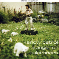 Snow Patrol - Songs For Polarbears (Japanede Edition)