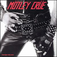 Mötley Crüe - Too Fast for Love