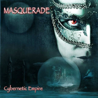 Masquerade (NLD) - Cybernetic Empire