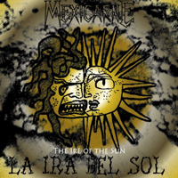 Mexicarne - La Ira Del Sol