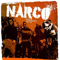 Narco - Alijos Confiscados 1996-2008 (Recopilatorio)