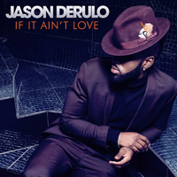 Jason Derulo - If It Ain't Love (Single)