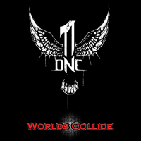 One (CAN) - Worlds Collide