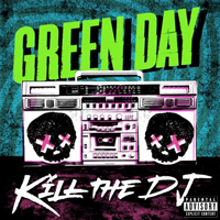 Green Day - Kill The Dj (Single)
