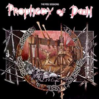 Prophecy Of Doom - The Peel Sessions
