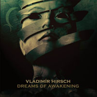 Vladimir Hirsch - Dreams Of Awakening