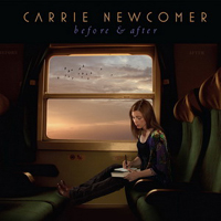 Carrie Newcomer - Before & After