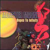 Monster Magnet - Dopes to Infinity