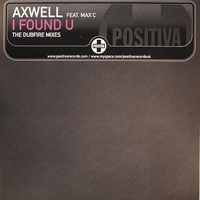 Axwell - I Found U (Dubfire Mixes)