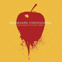 Dashboard Confessional - The Shade of Poison Trees