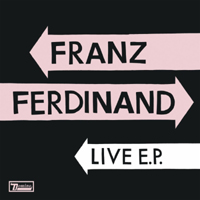 Franz Ferdinand - Live (EP)