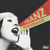 Franz Ferdinand - You Could Have It So Much Better (Deluxe Edition)