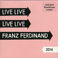 Franz Ferdinand - Live 2014 At The London Roundhouse