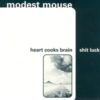 Modest Mouse - Heart Cooks Brain / Shit Luck (Vinyl, 7