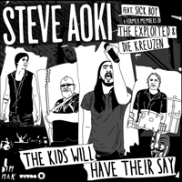 DJ Steve Aoki - The Kids Will Have Their Say (Single)